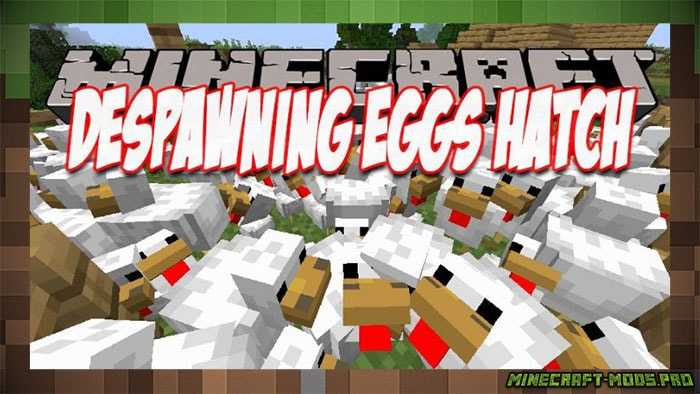 Мод Despawning Eggs Hatch